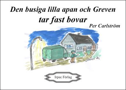 Den busiga lilla apan och Greven tar fast bovar - Bok av Per Carlström - Häfte
