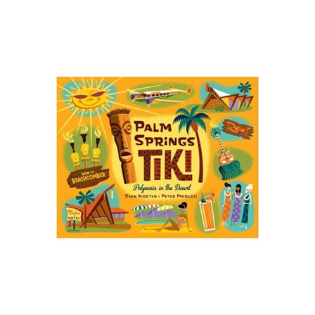 Palm Springs Tiki (inbunden, eng)