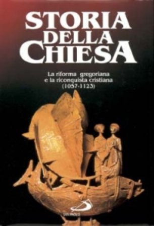 La riforma gregoriana e la riconquista cristiana (1057 - 1123) Augustin Fliche