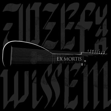 Ex mortis Jozef van Wissem