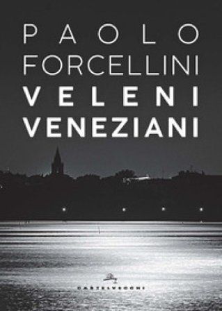 Veleni veneziani Paolo Forcellini