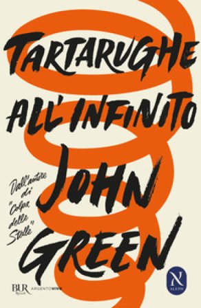 Tartarughe all'infinito John Green