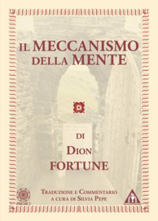Il meccanismo della mente Dion Fortune