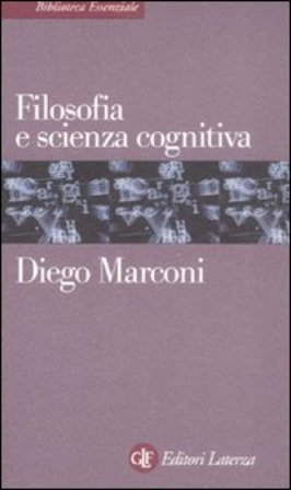 Filosofia e scienza cognitiva Diego Marconi