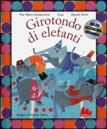 Girotondo di elefanti. Con CD Audio Pier Mario Giovannone