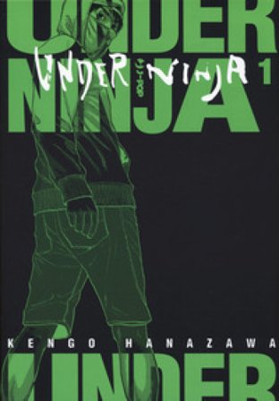 Under ninja. Vol. 1 Kengo Hanazawa