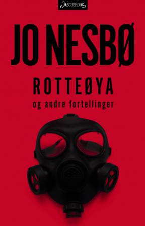 Rotteøya og andre fortellinger - Bok av Jo Nesbø - Hardback