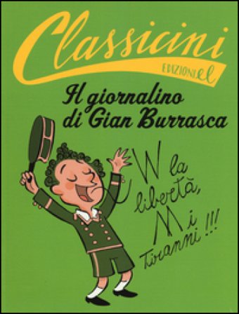 Il giornalino di Gian Burrasca da Vamba. Classicini. Ediz. a colori Silvia Roncaglia