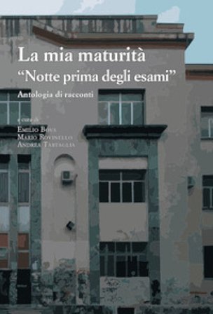 La mia maturità. «Notte prima degli esami»