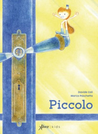 Piccolo. Ediz. a colori Davide Calì