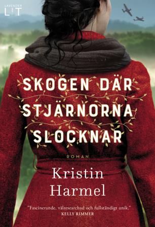 Skogen där stjärnorna slocknar - Bok av Kristin Harmel - Inbunden