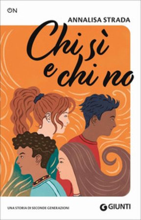 Chi sì e chi no. Una storia di seconde generazioni Annalisa Strada