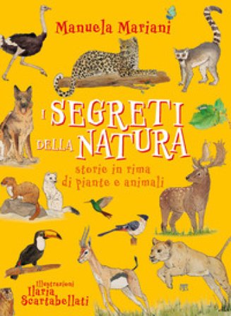 I segreti della natura. Storie in rima di piante e animali. Ediz. ad alta leggibilità Manuela Mariani