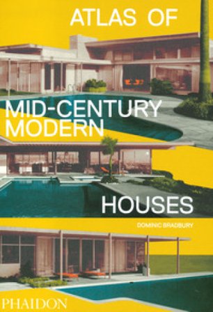 Atlas of mid-century modern houses. Ediz. a colori Dominic Bradbury