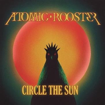 Circle the sun Atomic Rooster