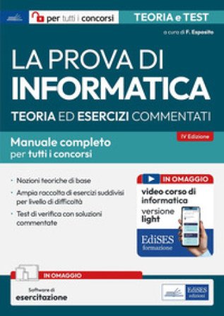 La prova di informatica. Manuale completo tutti concorsi. Con software di simulazione