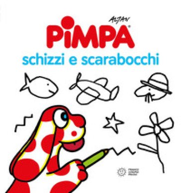 Pimpa. Schizzi e scarabocchi. Ediz. illustrata Francesco Tullio Altan