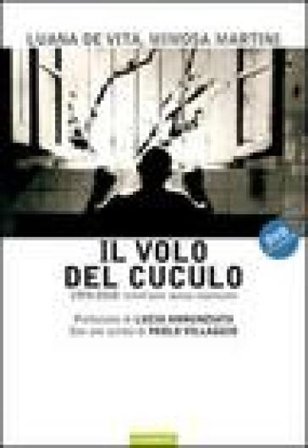 Il volo del cuculo. 1978-2008: trent'anni senza manicomi. Con DVD Luana De Vita