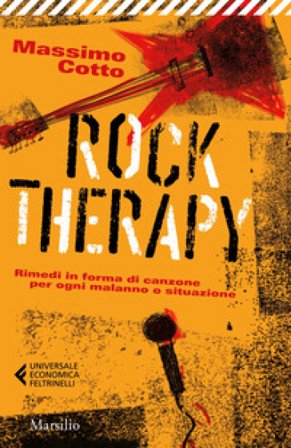 Rock therapy. Rimedi in forma di canzone per ogni malanno o situazione Massimo Cotto