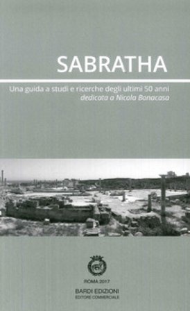 Sabratha. Una guida di studi e ricerche degli ultimi 50 anni Aiosa