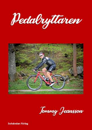 Pedalryttaren - Bok av Tommy Jeansson - Inbunden