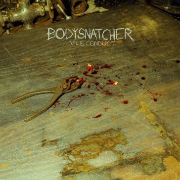 Vile conduct - blood splatter vinyl Bodysnatcher