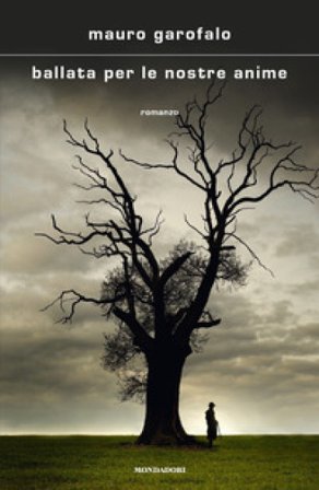 Ballata per le nostre anime Mauro Garofalo