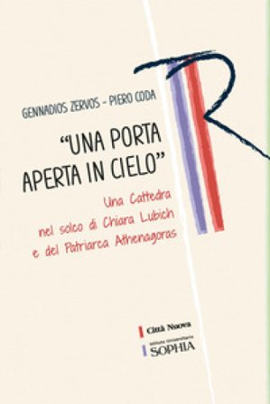 «Una porta aperta in cielo». Una cattedra nel solco di Chiara Lubich e del Patriarca Athenagoras Gennadios Zervos