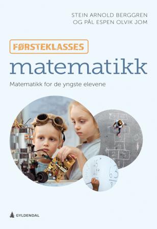 Førsteklasses matematikk - Bok av Stein Arnold Berggren & Pål Espen Olvik Jom - Paperback