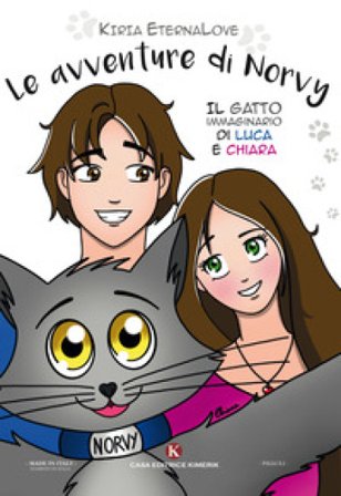 Le avventure di Norvy. Il gatto immaginario di Luca e Chiara Kiria EternaLove