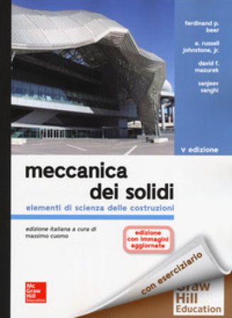 Meccanica dei solidi. Elementi di scienza delle costruzioni. Nuova ediz. Con espansione online Ferdinand P. Beer