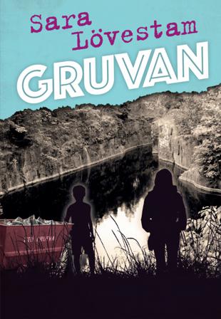 Gruvan - Bok av Sara Lövestam - Inbunden