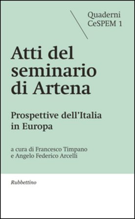 Atti del seminario di Artena. Prospettive dell'Italia in Europa