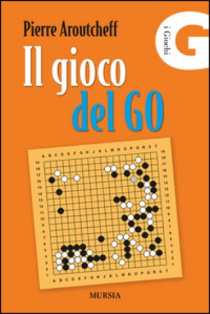 Il gioco del Go Pierre Aroutcheff