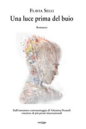 Una luce prima del buio Flavia Selli