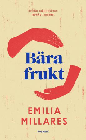 Bära frukt - Bok av Emilia Millares - Pocket