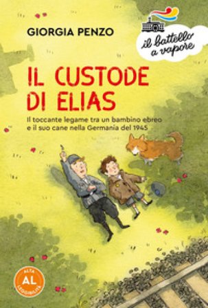 Il custode di Elias. Il toccante legame tra un bambino ebreo e il suo cane nella Germania del 1945. Ediz. ad alta leggibilità Giorgia Penzo
