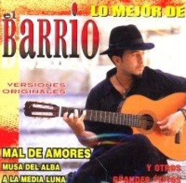 Lo mejor de -mal de.. EL BARRIO