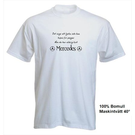 T-shirt - Det sägs att lycka...Mercedes