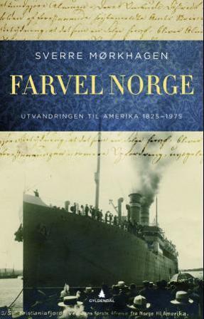Farvel Norge - Bok av Sverre Mørkhagen - Hardback