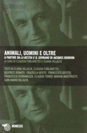 Animali, uomini e oltre. A partire da «La bestia e il sovrano» di Jacques Derrida