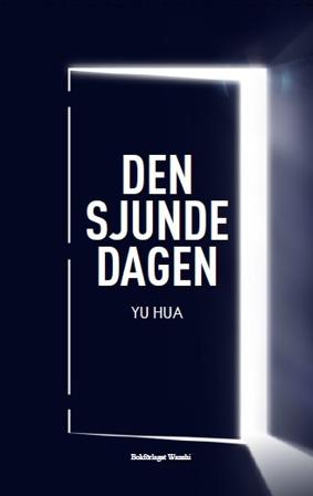 Den sjunde dagen - Bok av Yu Hua & Natalie Baker - Inbunden