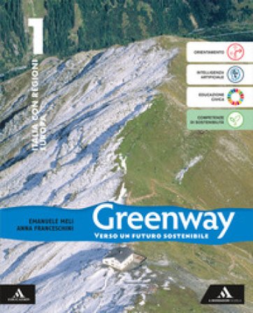 Greenway. Con Regioni, Europa e Atlante. Per la Scuola media. Con e-book. Con espansione online. Vol. 1: Italia Emanuele Meli