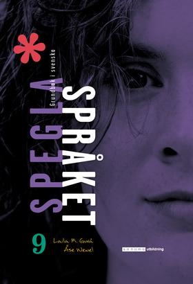 Spegla språket åk 9 Grundbok i svenska - Bok av Åse Wewel & Laila M Guvå - Häfte