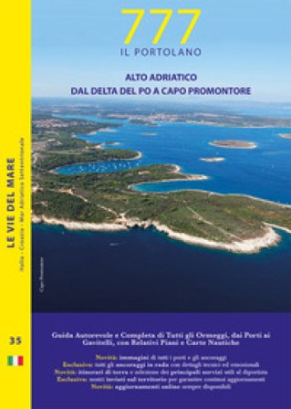 777 Alto Adriatico. Dal Delta del Po a Capo Promontore. Con QR Code Dario Silvestro