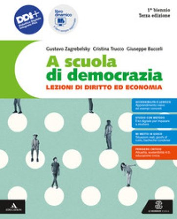A scuola di democrazia. Lezioni di diritto ed economia. Vol. unico. Con Costituzione attiva. Per il 1° biennio degli Ist. tecnici e professionali. Con