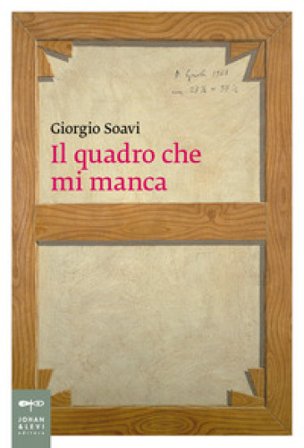 Il quadro che mi manca Giorgio Soavi