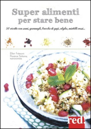 Super alimenti per stare bene Ellen Frémont