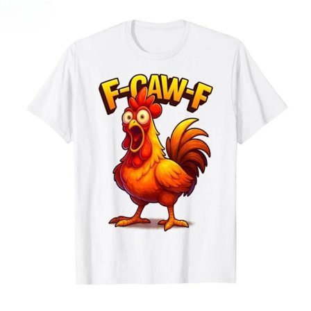 Rolig Kyckling Humor F-Caw-F T-shirt