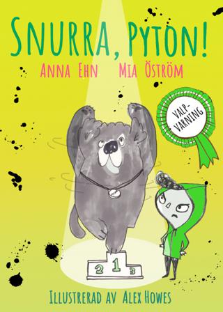 Snurra Pyton! : (valp + hundutställning = dålig idé) - Bok av Anna Ehn & Mia Öström - Inbunden